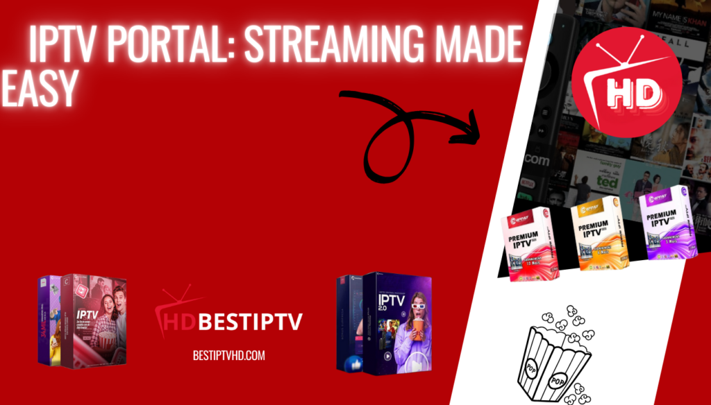 IPTV Portal: Streaming Made Easy 2024