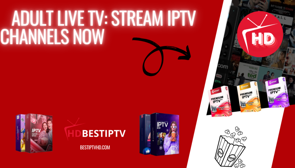 Adult Live TV:  best Stream IPTV Channels Now 2024